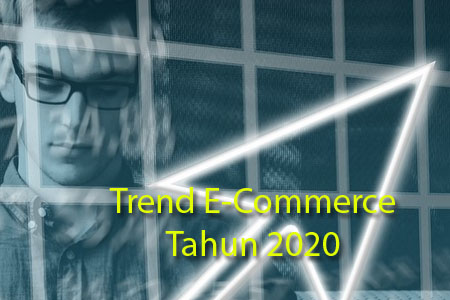 5 Tren E-Commerce Tahun 2020